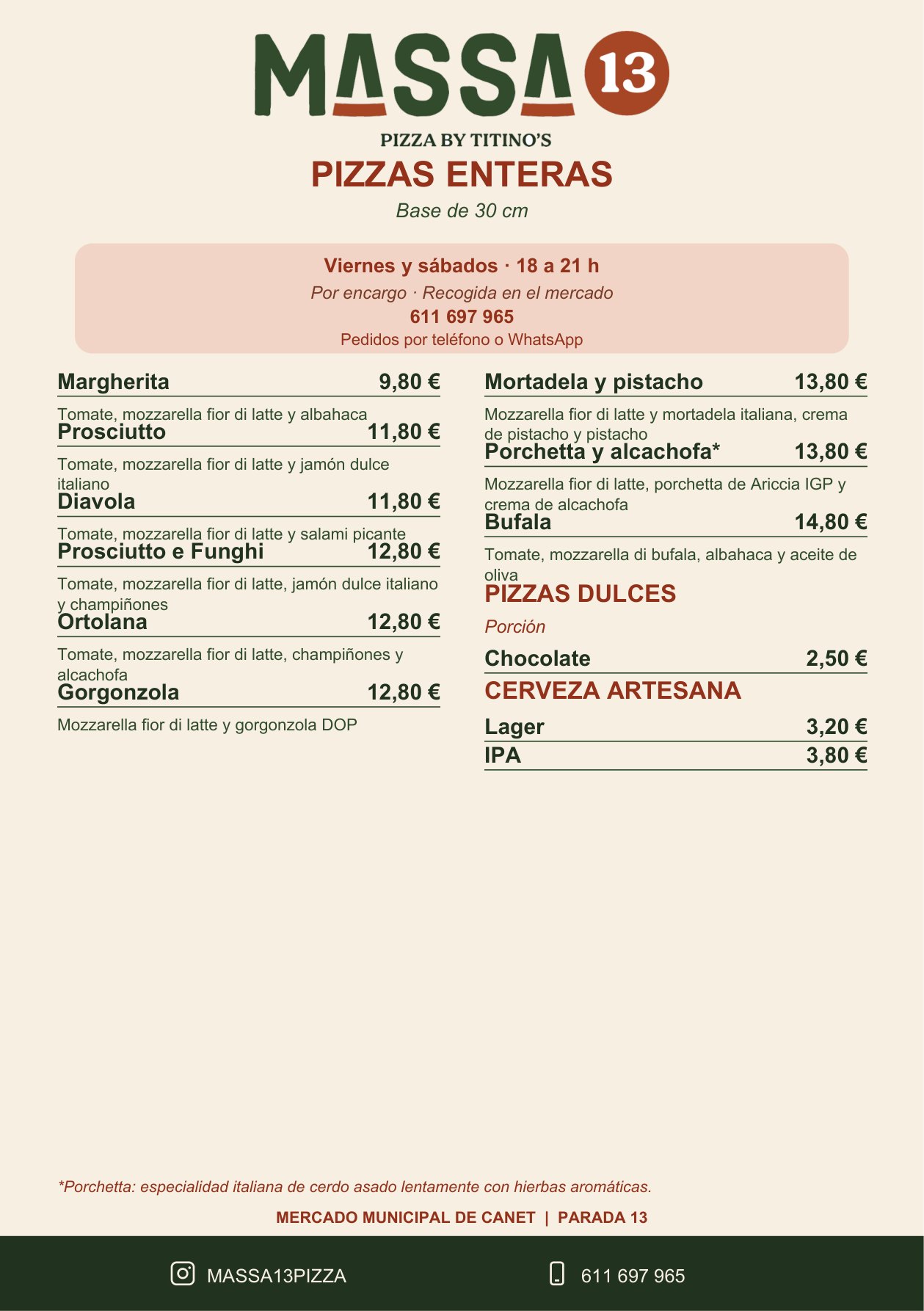 Carta de pizzas enteras de Massa 13, base de 30 cm. Viernes y sábados, de 18 a 21 h, por encargo.